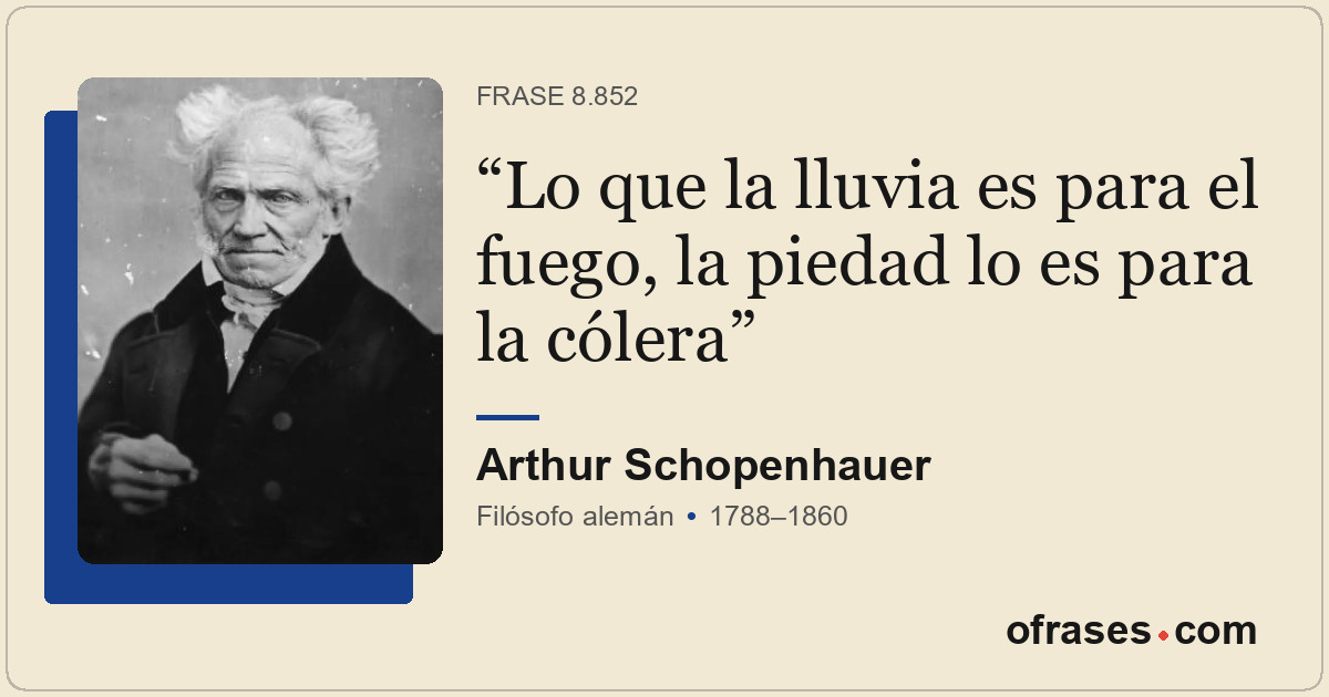 Lo que la lluvia es para el fuego, la piedad lo es para la cólera