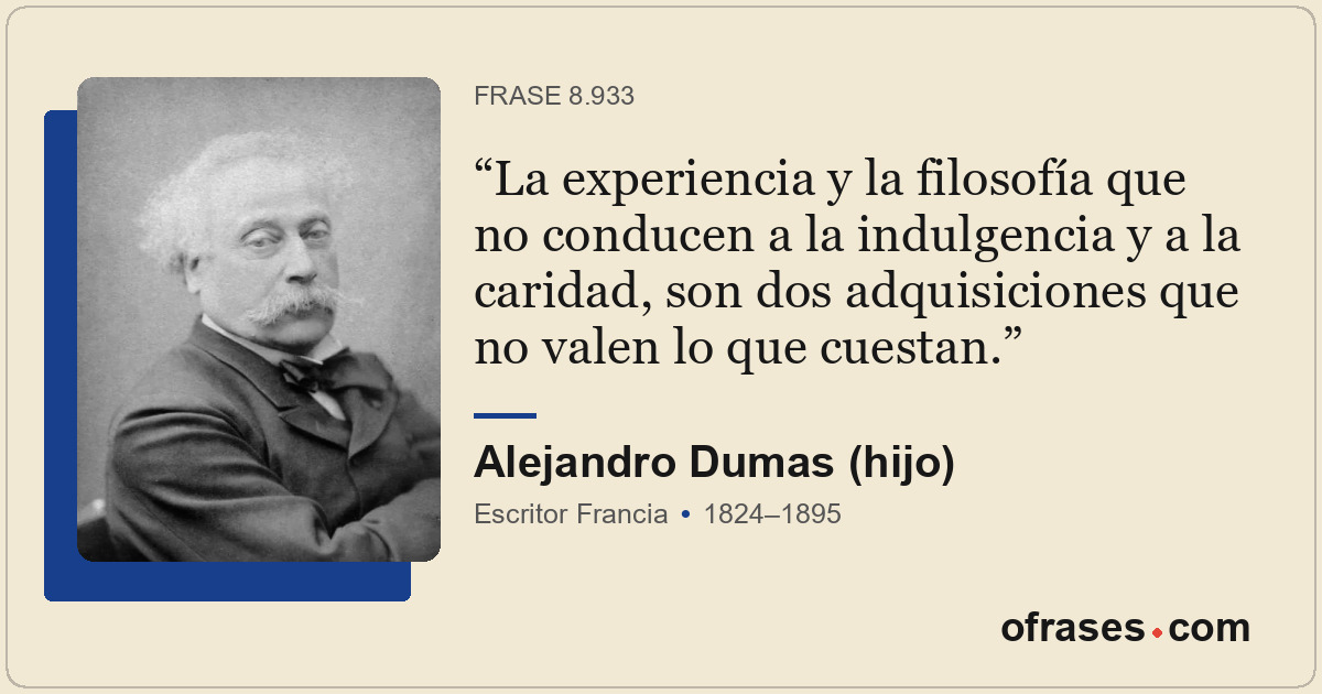 La experiencia y la filosofía que no conducen a la indulgencia y a la caridad, s...