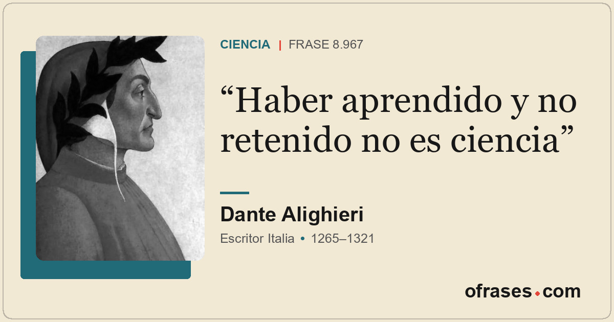 Haber aprendido y no retenido no es ciencia