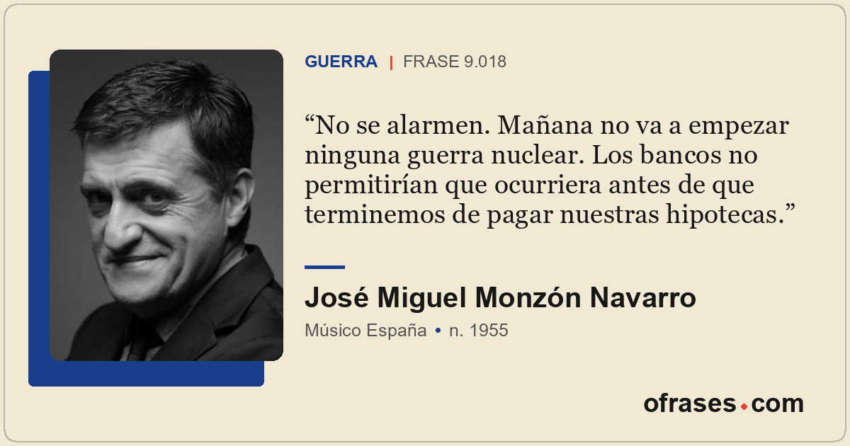 No se alarmen. Mañana no va a empezar ninguna guerra nuclear. Los bancos no perm...