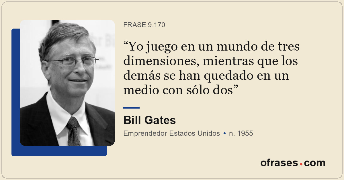 Yo juego en un mundo de tres dimensiones, mientras que los demás se han quedado...