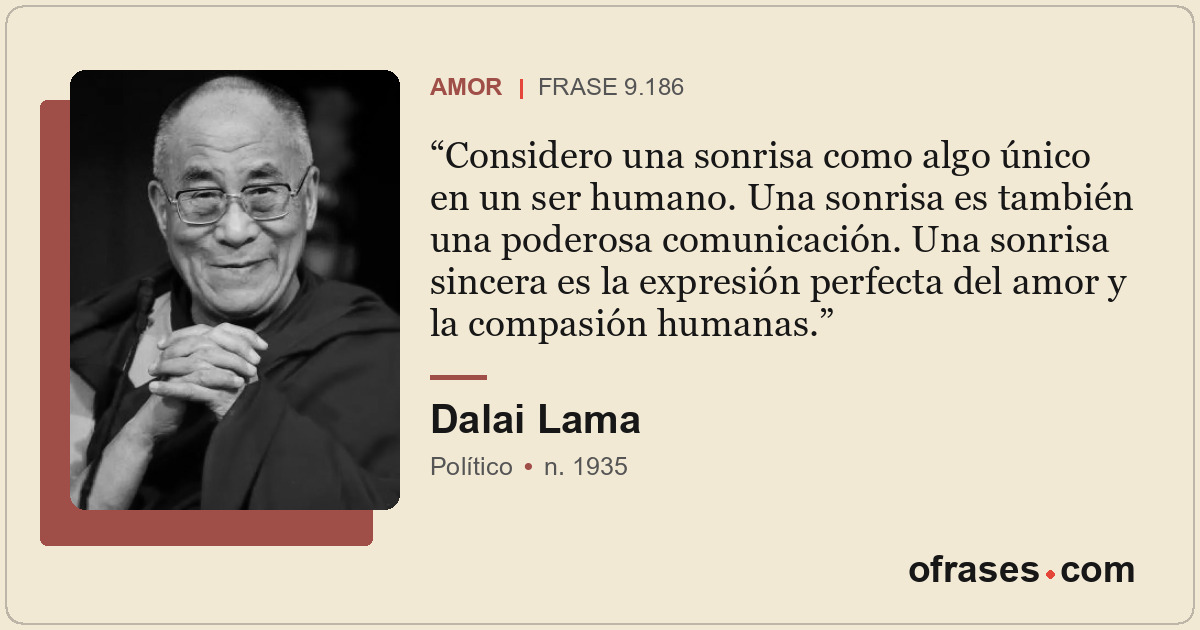 Considero una sonrisa como algo único en un ser humano. Una sonrisa es también u...