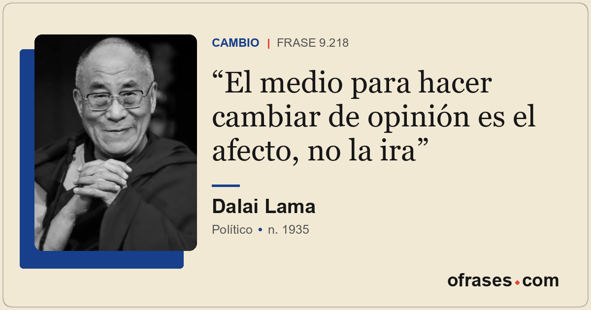 El medio para hacer cambiar de opinión es el afecto, no la ira