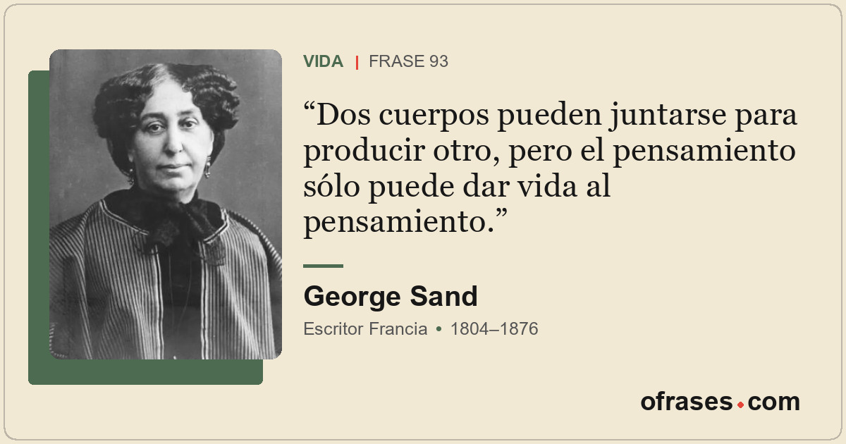 Dos cuerpos pueden juntarse para producir otro, pero el pensamiento sólo puede d...