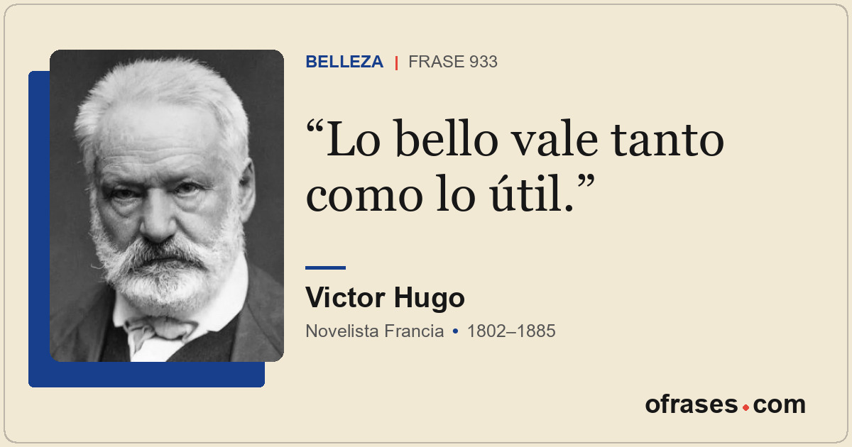 Lo bello vale tanto como lo útil.