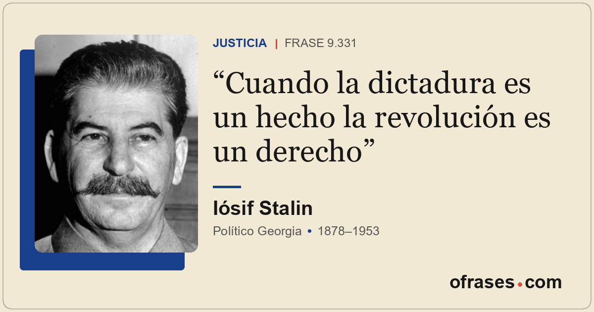 Cuando la dictadura es un hecho la revolución es un derecho