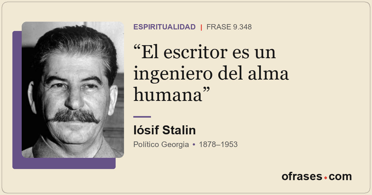 El escritor es un ingeniero del alma humana