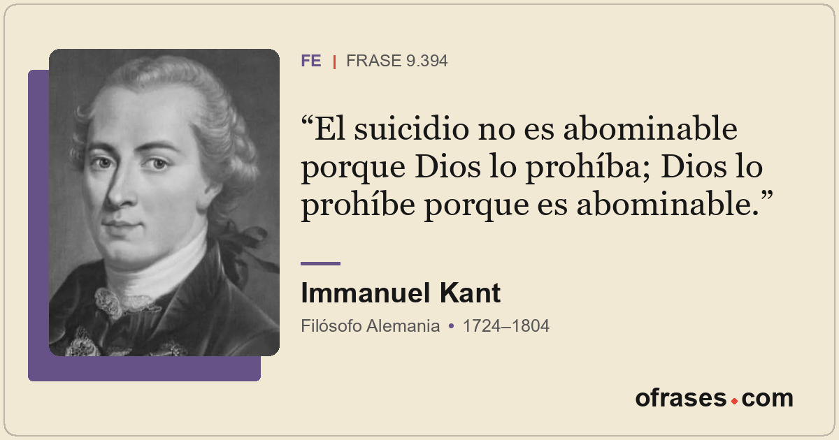 El suicidio no es abominable porque Dios lo prohíba; Dios lo prohíbe porque es a...