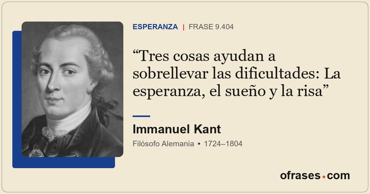 Tres cosas ayudan a sobrellevar las dificultades: La esperanza, el sueño y la ri...