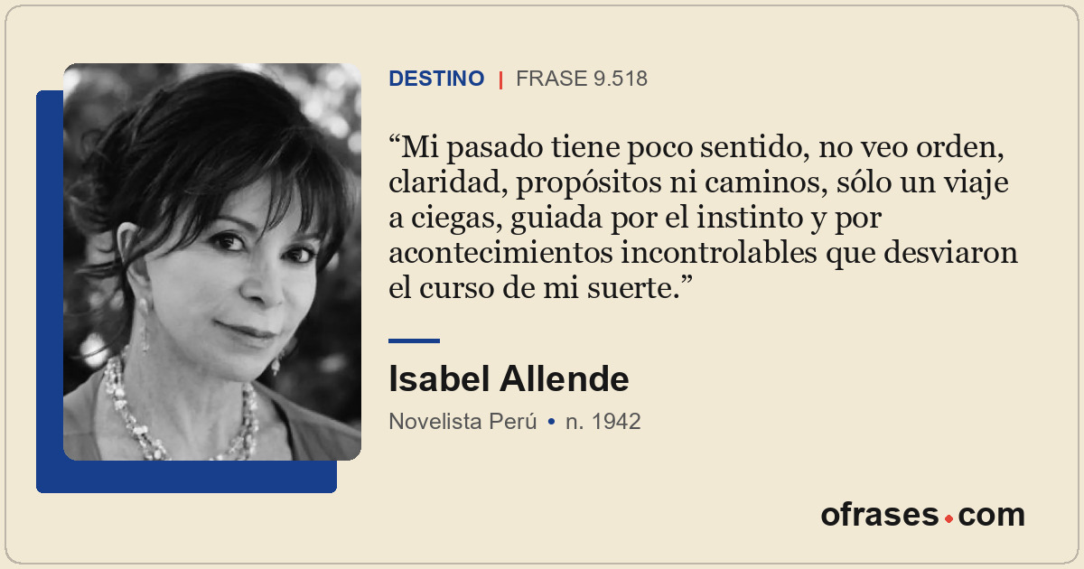 Mi pasado tiene poco sentido, no veo orden, claridad, propósitos ni caminos, sól...