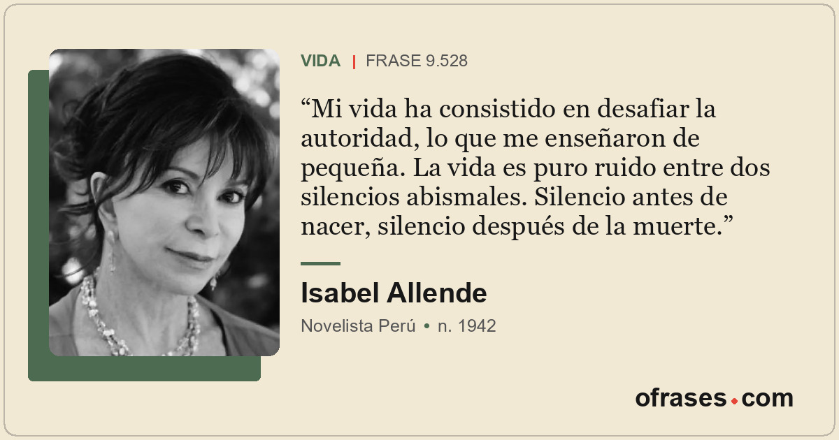 Mi vida ha consistido en desafiar la autoridad, lo que me enseñaron de pequeña....