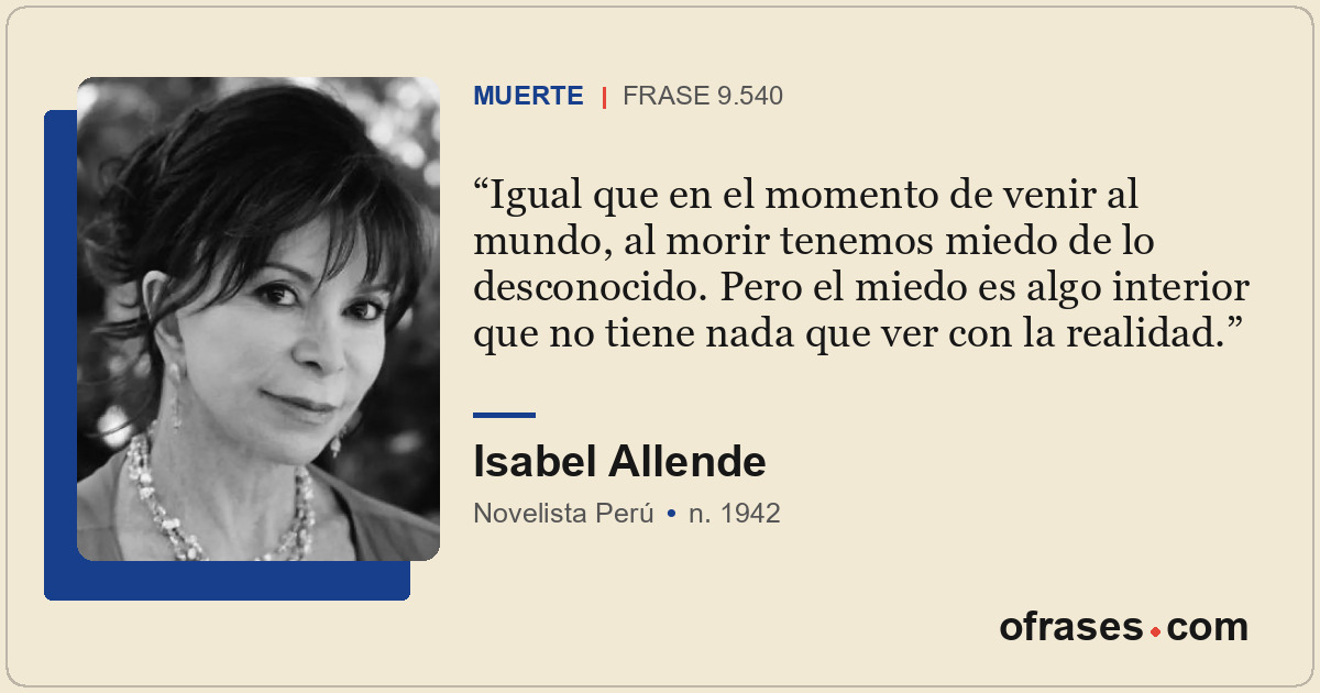 Igual que en el momento de venir al mundo, al morir tenemos miedo de lo desconoc...