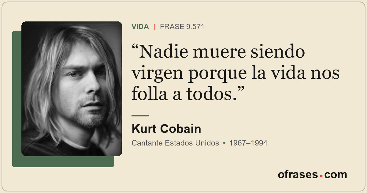 Nadie muere siendo virgen porque la vida nos folla a todos.