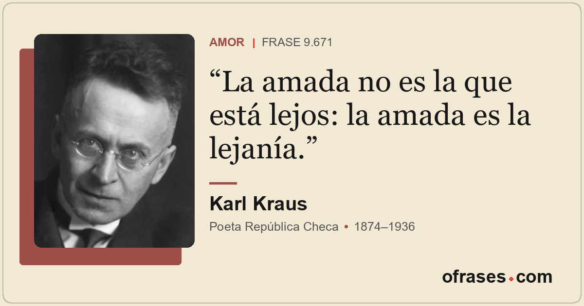 La amada no es la que está lejos: la amada es la lejanía.