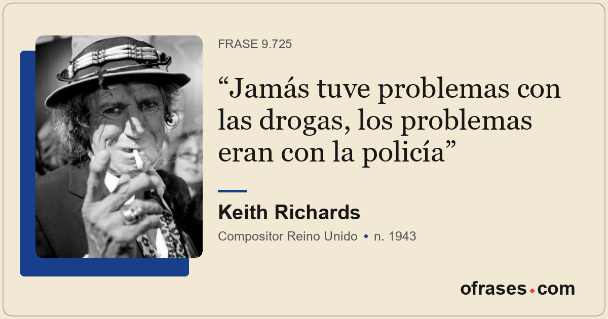 Jamás tuve problemas con las drogas, los problemas eran con la policía