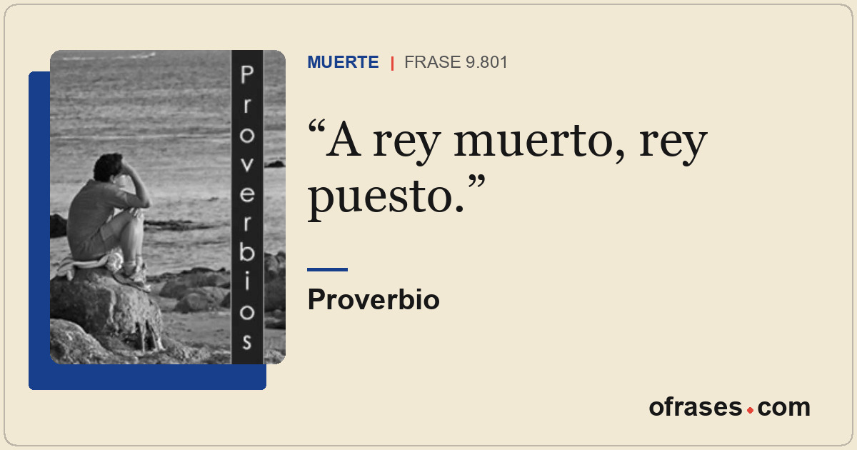 A rey muerto, rey puesto.