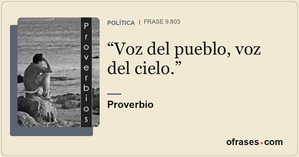 Voz del pueblo, voz del cielo.