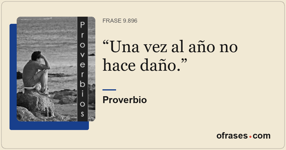 Una vez al año no hace daño.