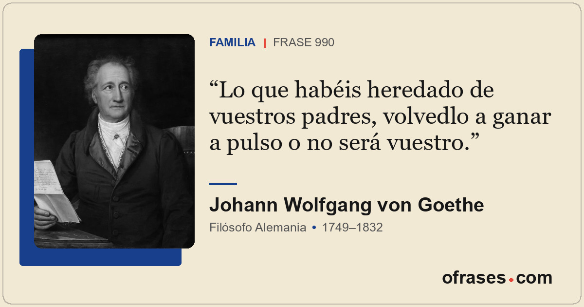 Lo que habéis heredado de vuestros padres, volvedlo a ganar a pulso o no será vu...