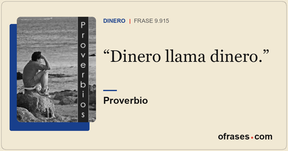 Dinero llama dinero.