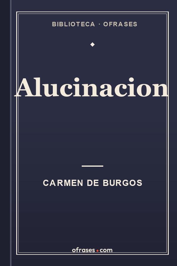 Libro Alucinacion de Carmen de Burgos
