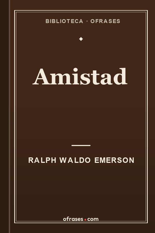 Libro Amistad de Ralph Waldo Emerson