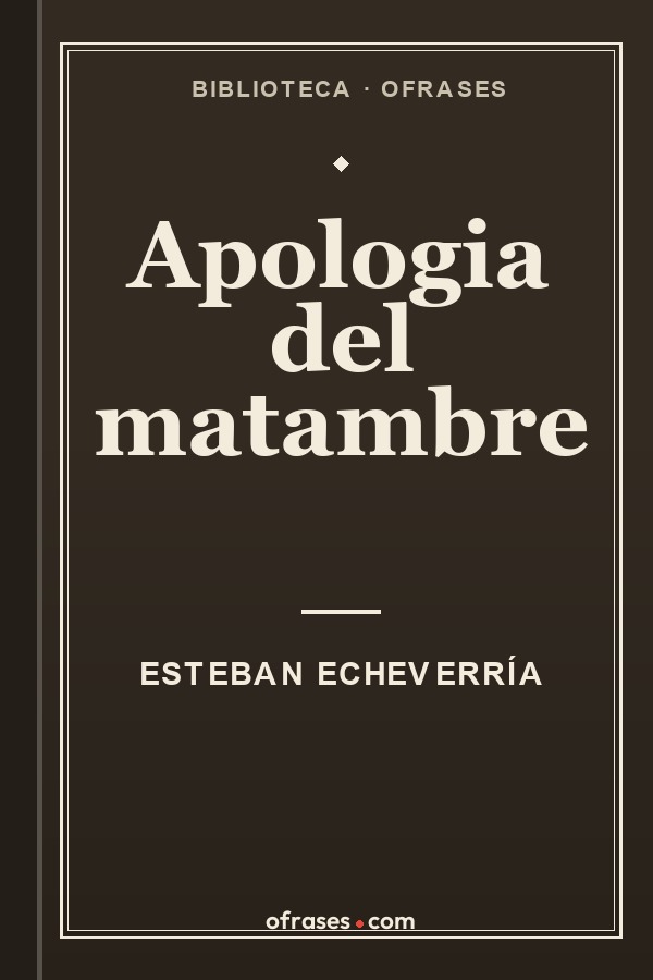 Libro Apologia del matambre de Esteban Echeverría