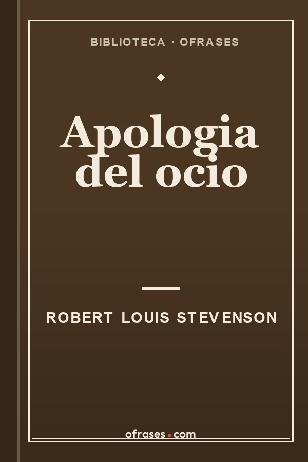 Libro Apología del ocio de Robert Louis Stevenson