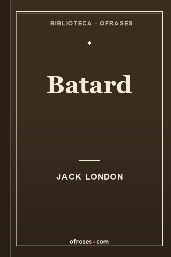 Libro Batard de Jack London