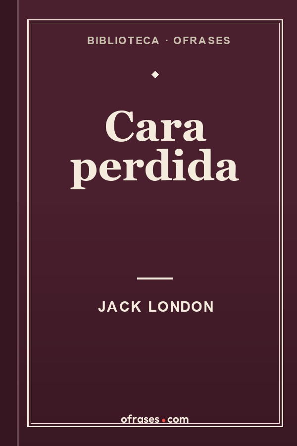 Libro Cara perdida de Jack London