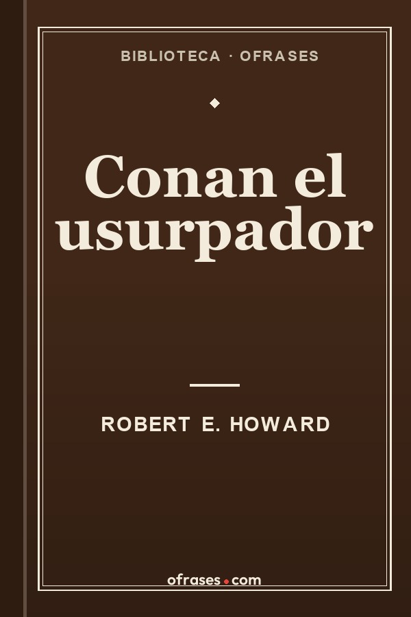 Libro Conan el usurpador de Robert E. Howard