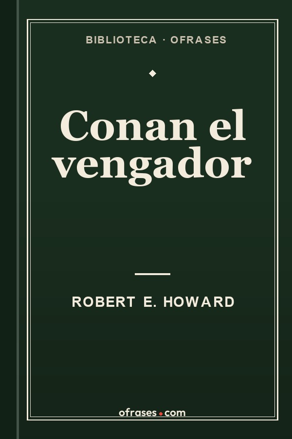 Libro Conan el vengador de Robert E. Howard
