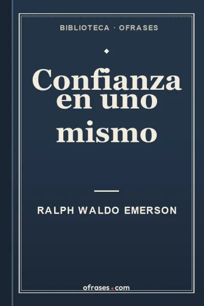 Libro Confianza en uno mismo de Ralph Waldo Emerson