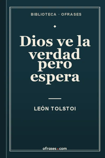 Libro Dios ve la verdad pero espera de León Tolstoi