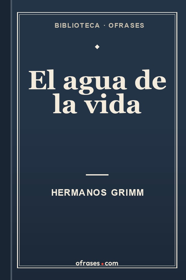 Libro El agua de la vida de Hermanos Grimm