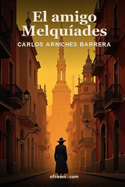 Libro El amigo Melquíades de Carlos Arniches Barrera