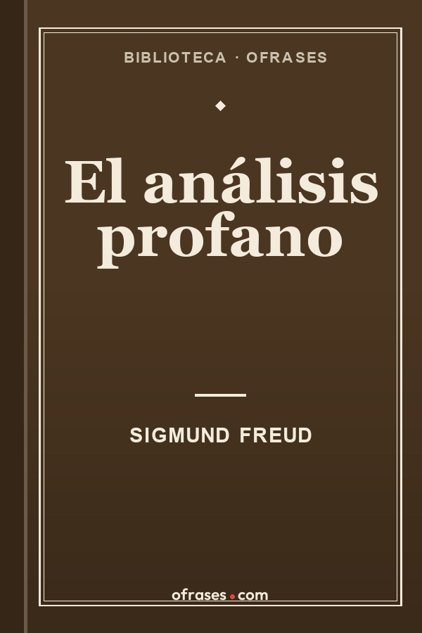 Libro El análisis profano de Sigmund Freud