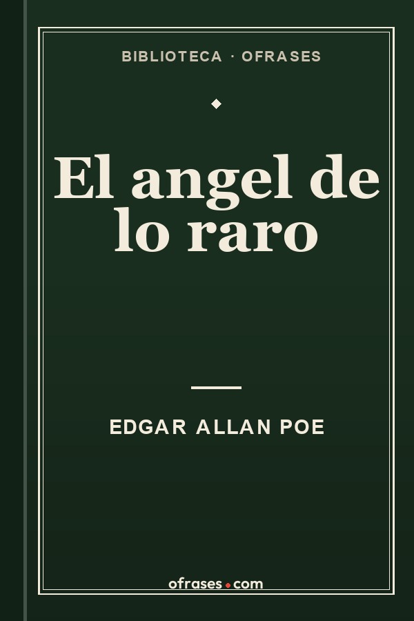 Libro El ángel de lo raro de Edgar Allan Poe