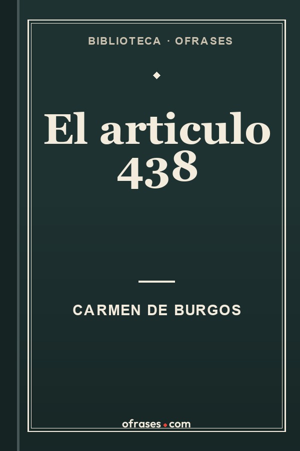 Libro El articulo 438 de Carmen de Burgos