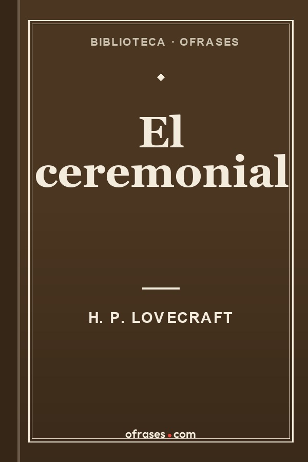 Libro El ceremonial de H. P. Lovecraft