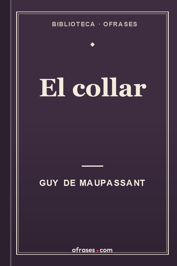 Libro El collar de Guy de Maupassant