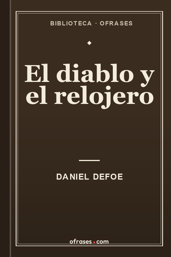 Libro El diablo y el relojero de Daniel Defoe