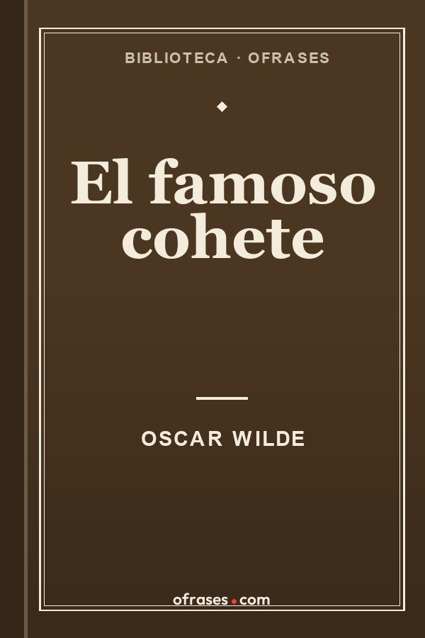 Libro El famoso cohete de Oscar Wilde