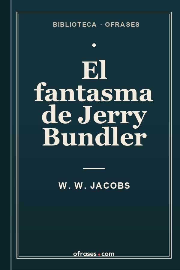 Libro El fantasma de Jerry Bundler de W. W. Jacobs