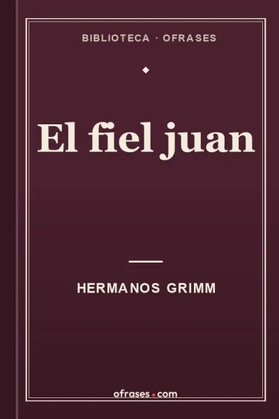Libro El fiel Juan de Hermanos Grimm