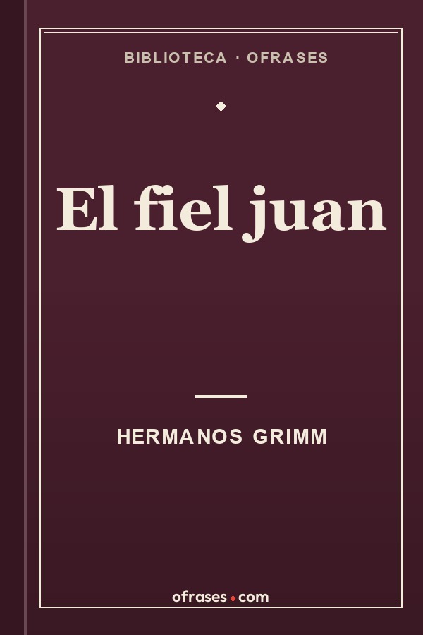 Libro El fiel Juan de Hermanos Grimm