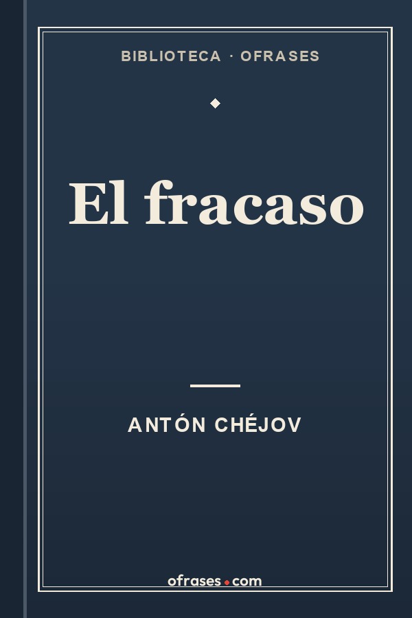 Libro El fracaso de Antón Chéjov
