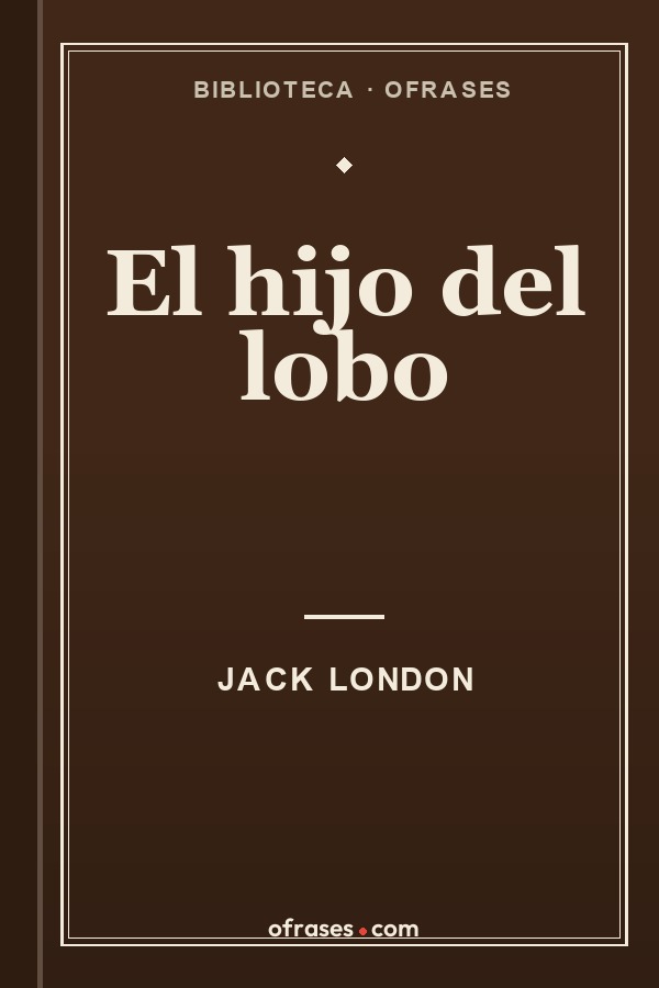 Libro El hijo del lobo de Jack London