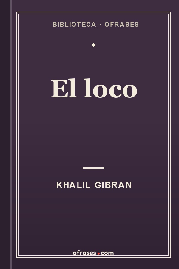 Libro El loco de Khalil Gibran