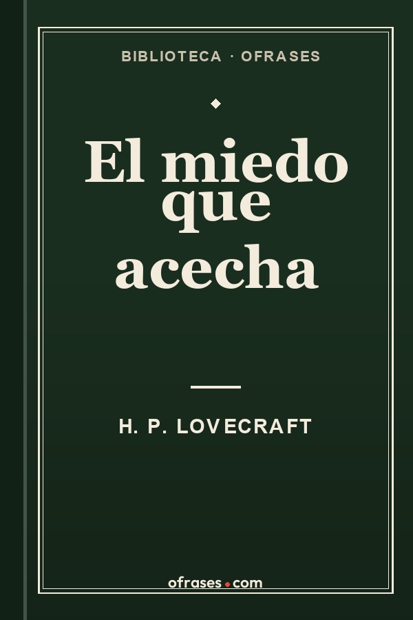 Libro El miedo que acecha de H. P. Lovecraft